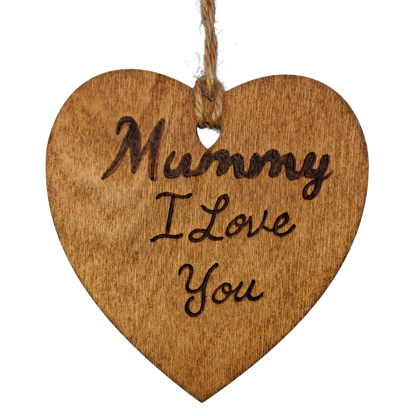 Heart-shaped wooden ornament, hand-drawn with pyrography, featuring the engraved phrase "Mummy I Love you" in a decorative script.
