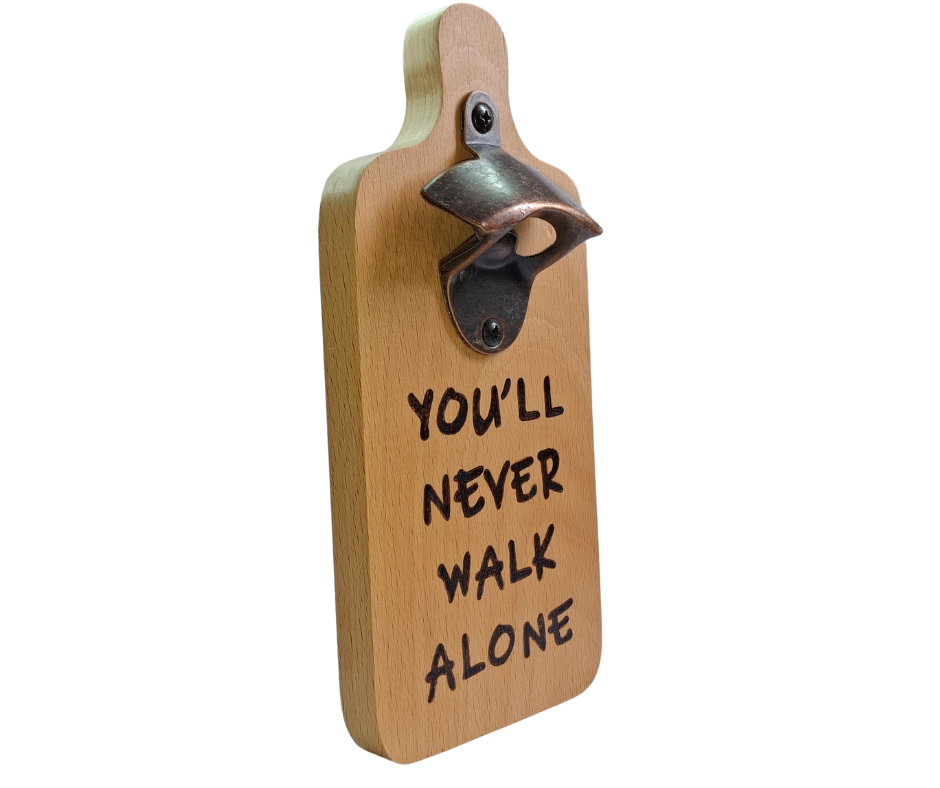 Decorative wall-mounted Beechwood bottle opener with a rustic metal opener, intricately hand-decorated with "You'll Never Walk Alone" text