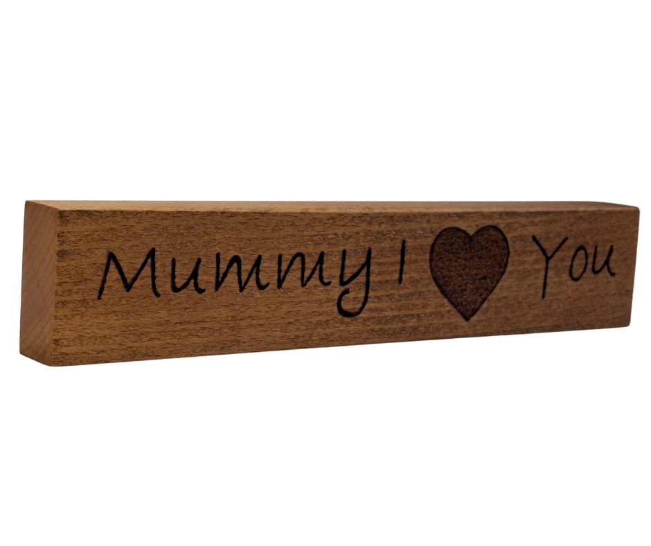 Hand-burnt freestanding plaque featuring "Mummy I Heart You" lettering, perfect for a child's gift to their mother.