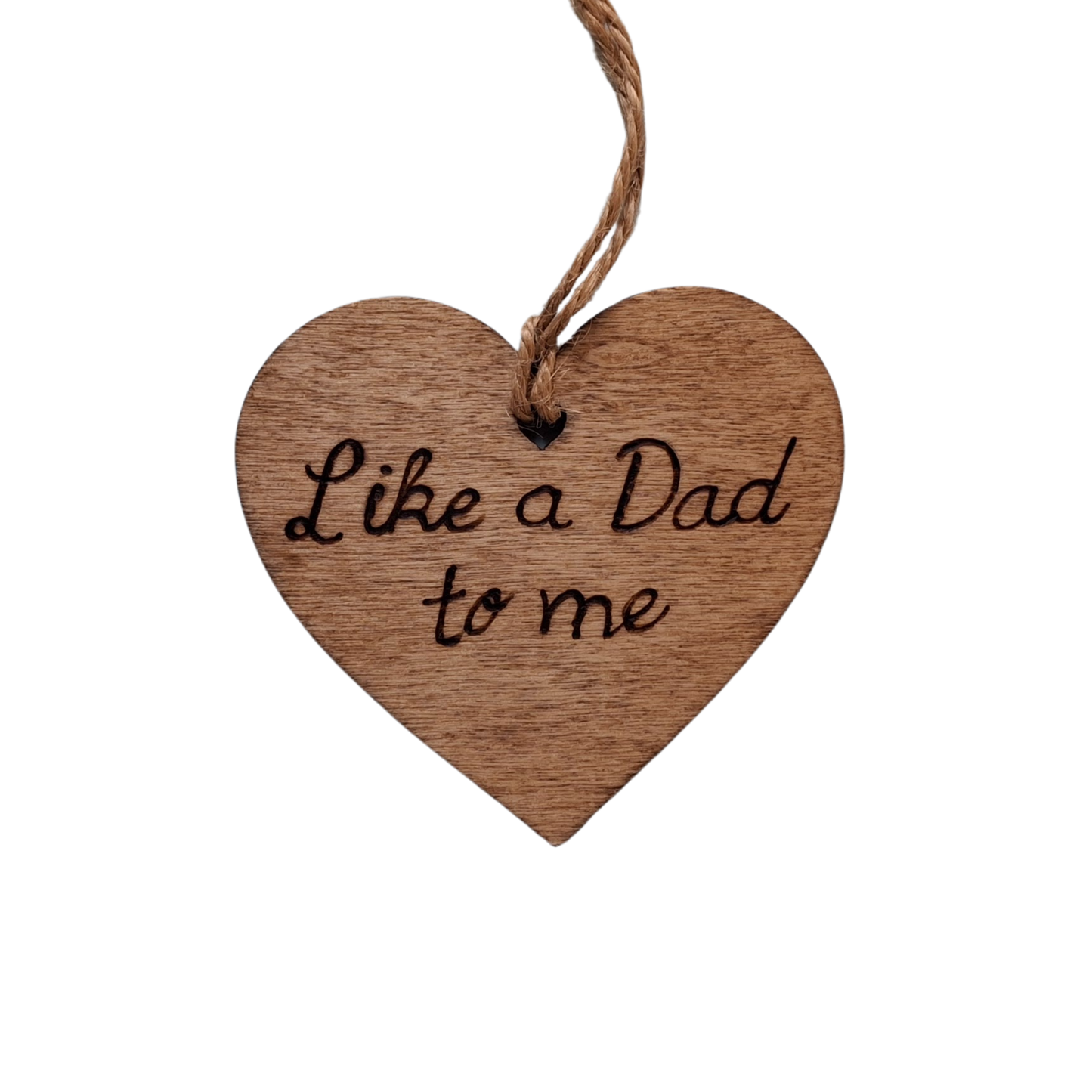 Wooden heart-shaped ornament with 'Like a Dad to me' engraved text and natural jute string for hanging