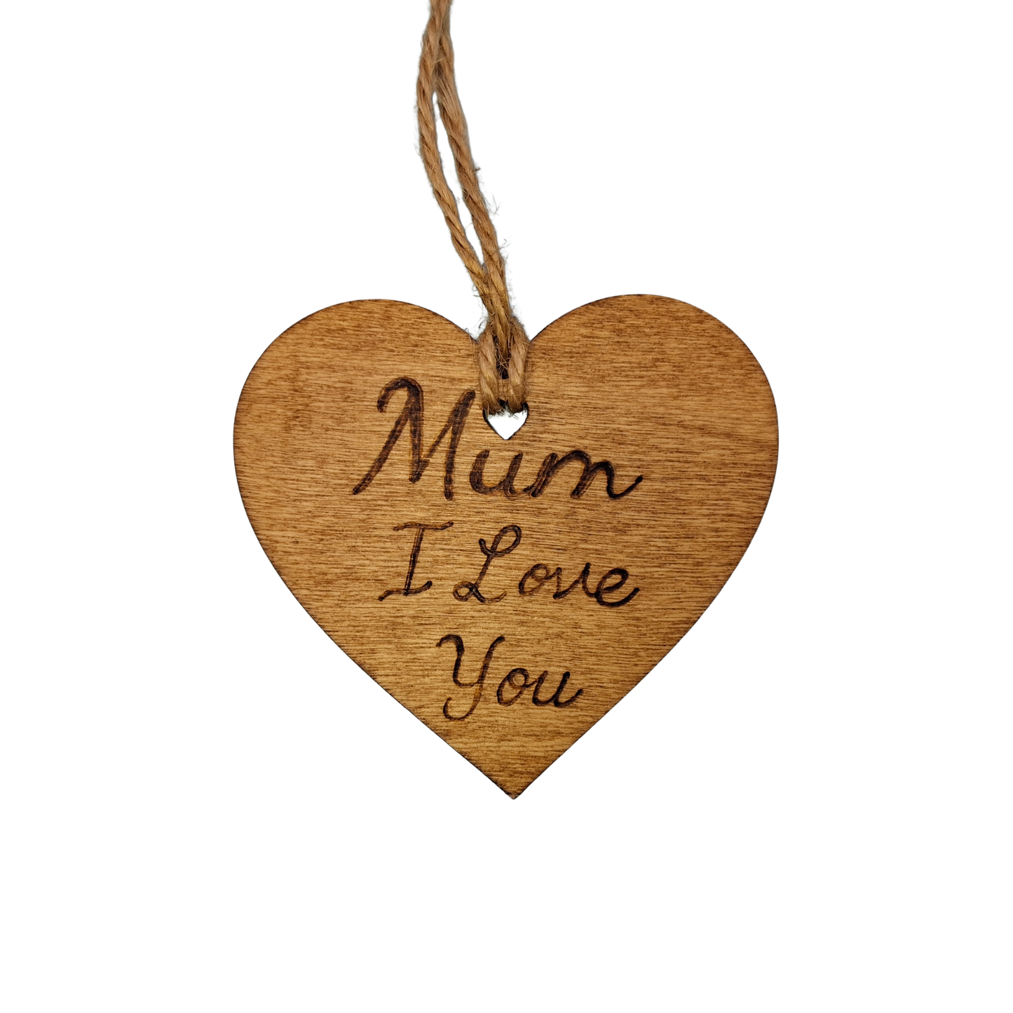 Heart-shaped wooden ornament, hand-drawn with pyrography, featuring the engraved phrase "Mum I Love you" in a decorative script.