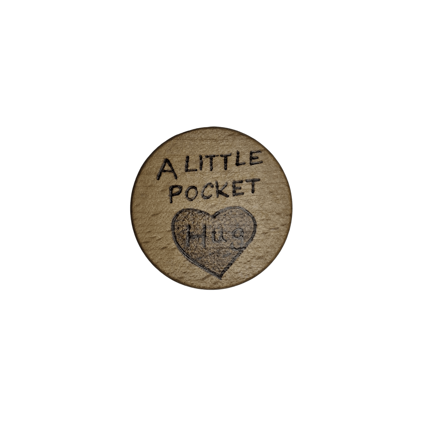 Round wooden token with 'A Little Pocket Hug'