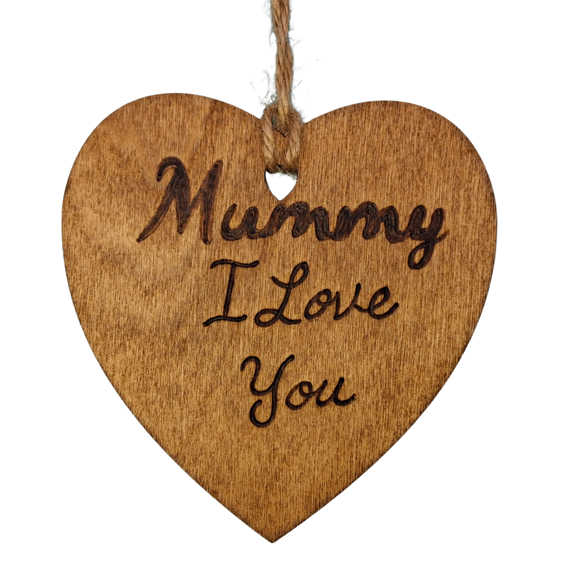 Heart-shaped wooden ornament, hand-drawn with pyrography, featuring the engraved phrase "Mummy I Love you" in a decorative script.